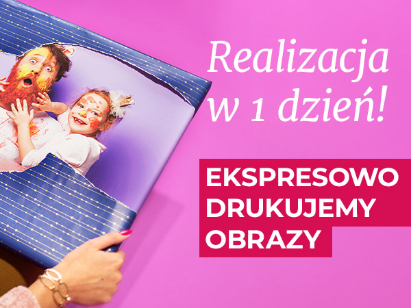 Realizacja w 1 dzień! Ekspresowo drukujemy obrazy